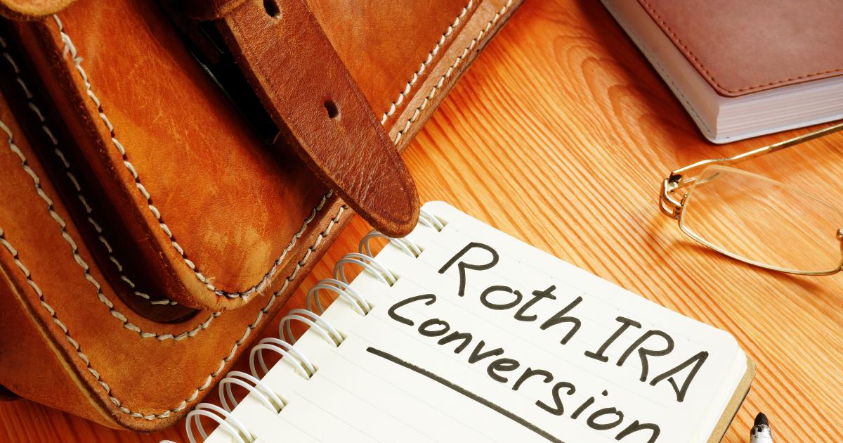 Is Now The Time For A Roth Conversion?