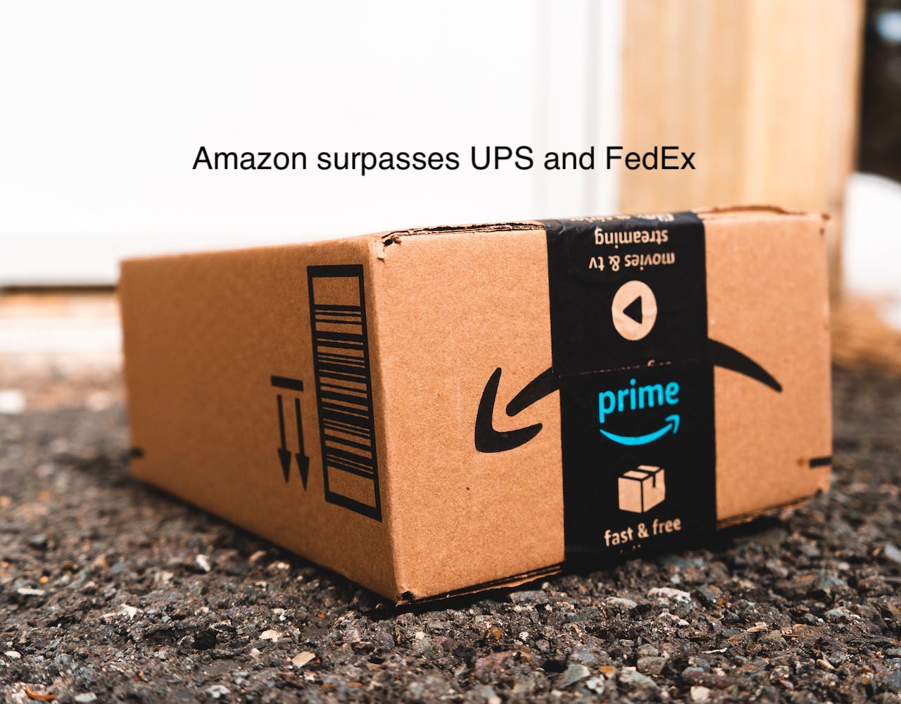 Amazon surpasses UPS and FedEx as largest delivery company