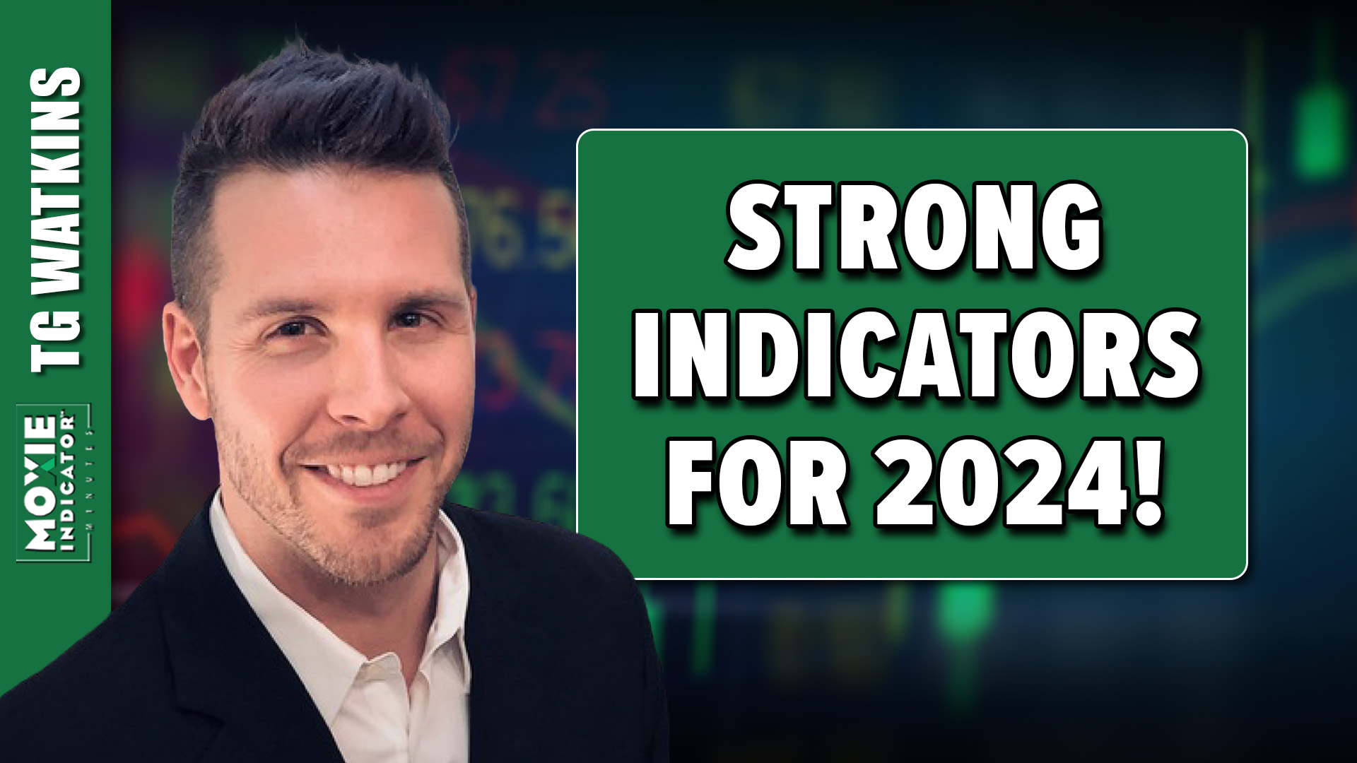 STRONG Indicators for 2024! | Moxie Indicator Minutes