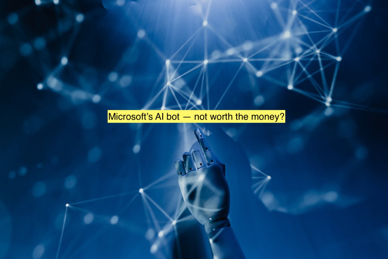 The first users of Microsoft's AI bot ask if it’s worth the money